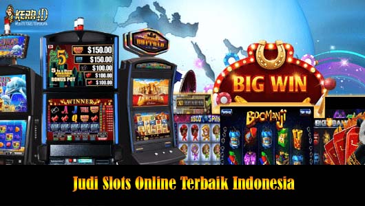 Judi Slots Online Terbaik Indonesia