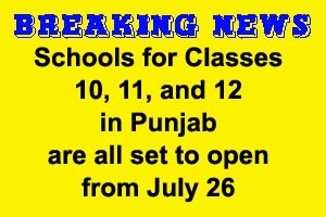 Schools for Classes 10, 11, and 12 in Punjab are all set to open from July 26