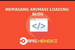 Memasang Efek Animasi Loading Sederhana di Blog