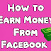 How to Earn Money from Facebook :- Ways to earn from Facebook in 2022