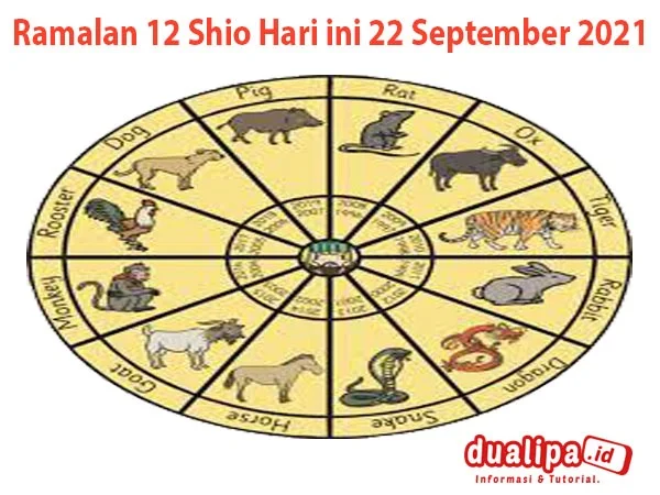 Ramalan 12 Shio Hari ini 22 September 2021