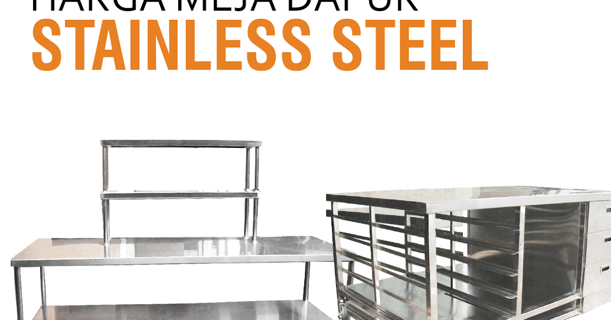  Harga  Meja Dapur  Stainless Steel Murah dan Bagus 