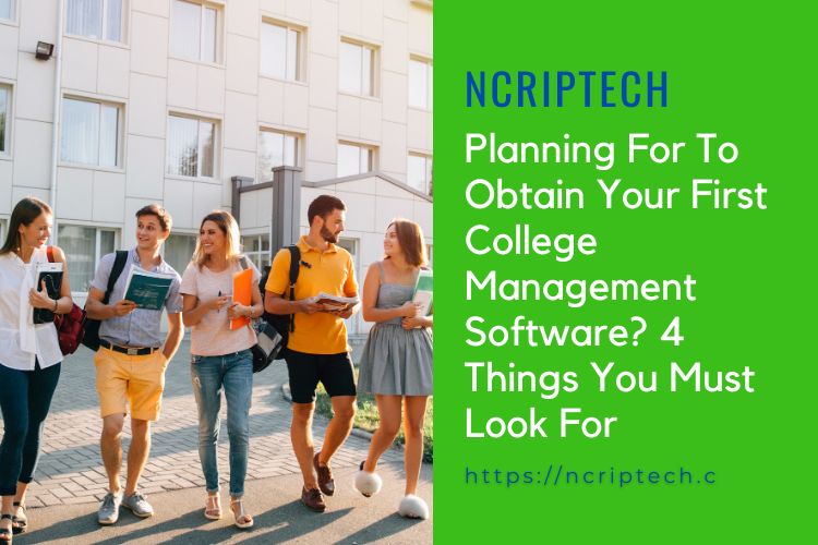 Planning For To Obtain Your First College Management Software? 4 Things You Must Look ForPlanning For To Obtain Your First College Management Software? 4 Things You Must Look For