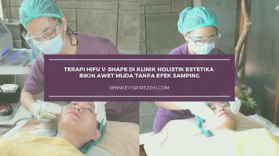 Terapi-HIFU-V-Shape-Di-Klinik-Holistik-Estetika