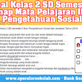 Soal Kelas 2 Sd Semester Genap Mata Pelajaran Ilmu Pengetahuan Sosial