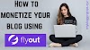  How to monetize your blog using flyout.io