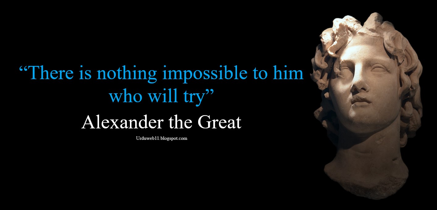 Quotations Quotes or golden words of Alexander The great