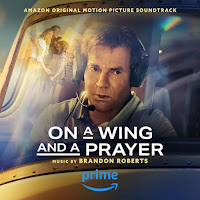 New Soundtracks: ON A WING AND A PRAYER (Brandon Roberts)