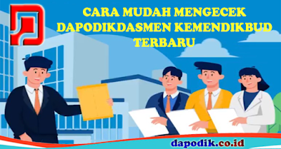 2 CARA MUDAH MENGECEK DAPODIKDASMEN KEMENDIKBUD TERBARU