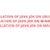 Installation of Java JDK on Ubuntu | Installation of Java JDK on Windows | Installation of Java JDK on MacOS