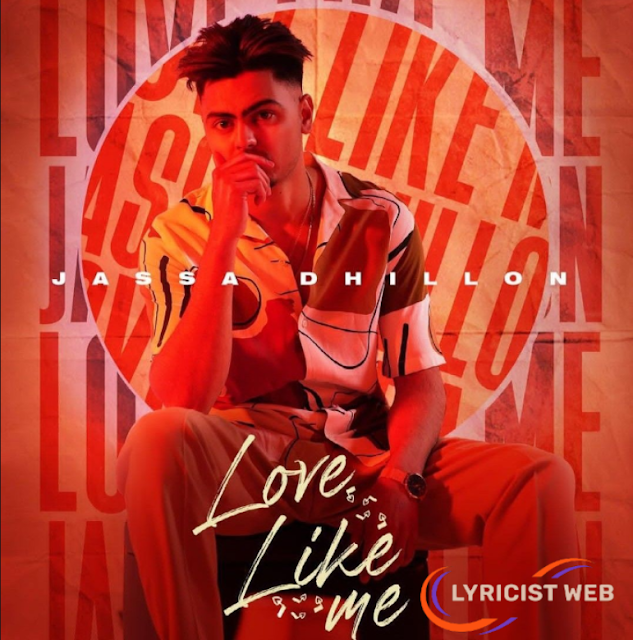 Love Like Me Lyrics | Jassa Dhillon | Gur Sidhu | Punjabi Song |Lyricist Web