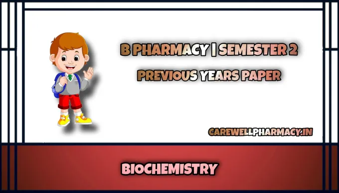 Previous Year Question Papers of Biochemistry
