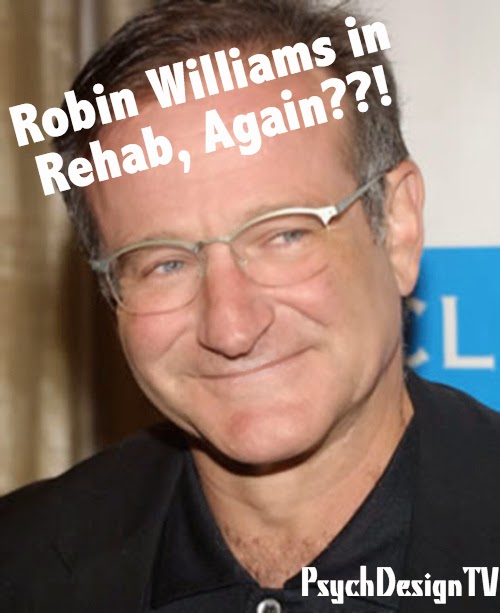 Robin Williams Has Entered Rehab Again. But Not for the Reasons You Think.....