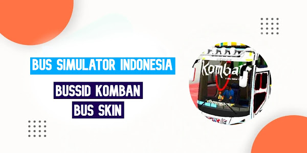 Komban Bus Skin Download For Bus Simulator Indonesia (BUSSID)