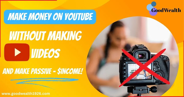 how to make money on YouTube without making videos