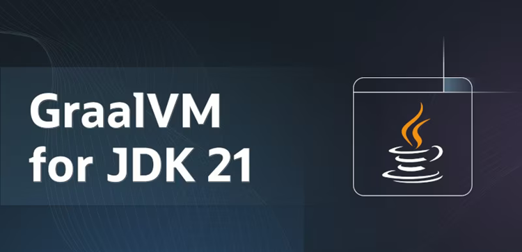 Unleashing the Power of Oracle GraalVM for JDK 21