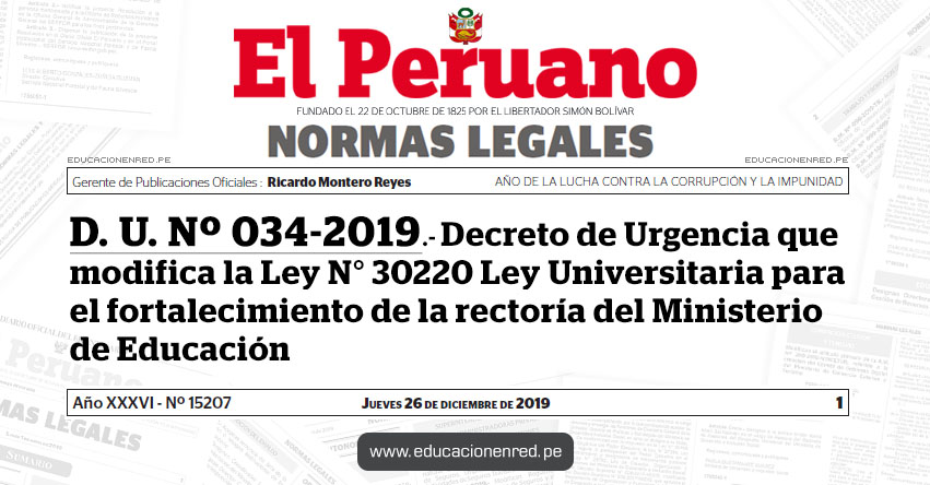 D. U. Nº 034-2019 - Decreto de Urgencia que modifica la Ley N° 30220 Ley Universitaria para el fortalecimiento de la rectoría del Ministerio de Educación