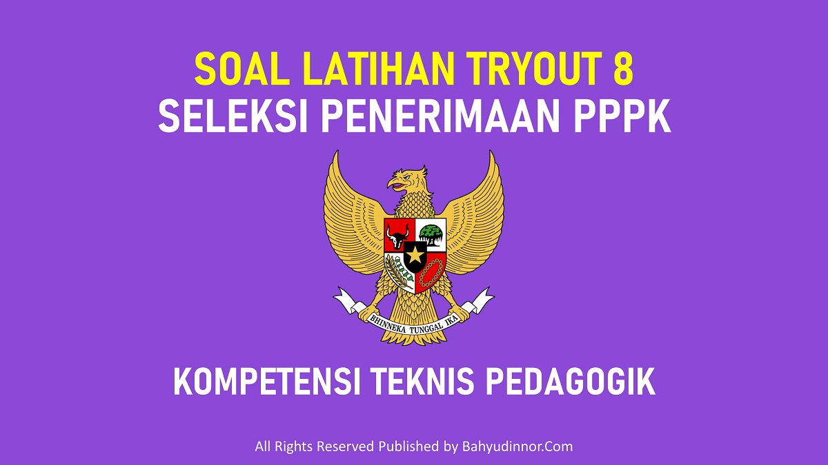 Tryout 8 Tes Kompetensi Pedagogik Guru