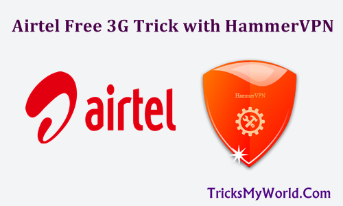 g gratuitous cyberspace fob for Android users amongst Hammer VPN {*NEW*} Airtel 3g Free Internet Trick With Hammer VPN 2018 - (100% Working)