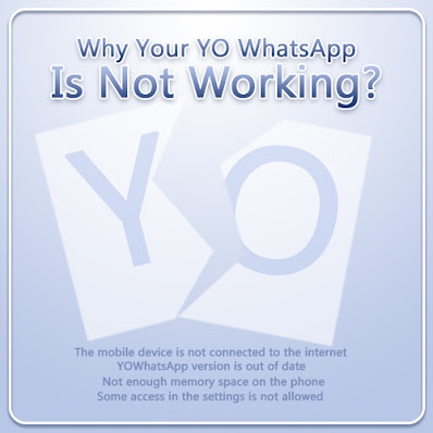 Why Your YO WhatsApp is Not Working