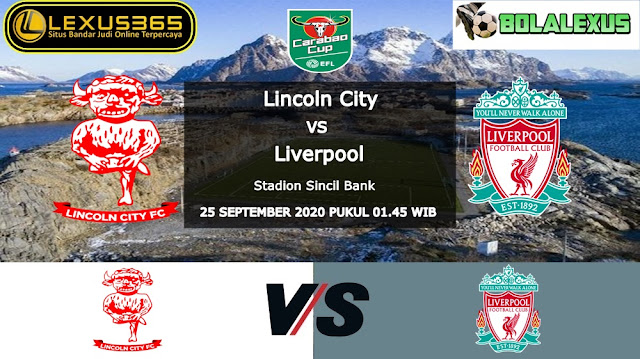 Prediksi Skor Lincoln City vs Liverpool 25 September 2020