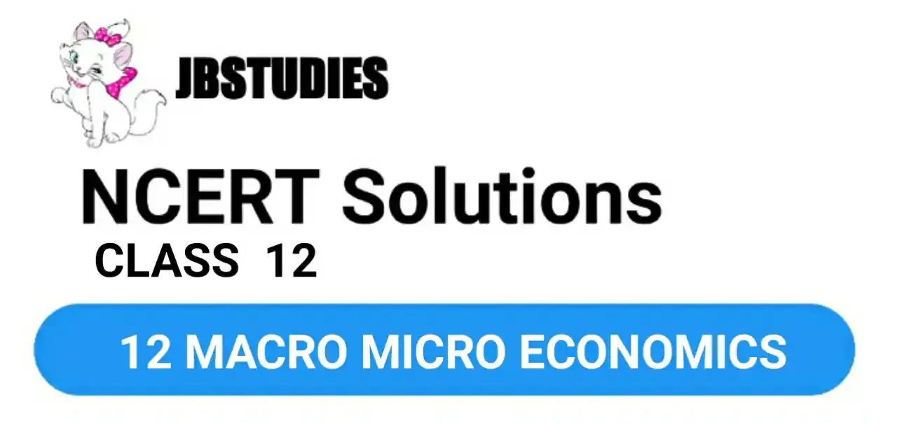 Solutions for Class 12 Micro Economics