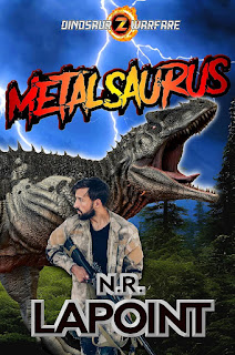 Metalsaurus Dinosaur Warfare Book 2 N.R. LaPoint