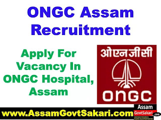 ONGC Assam Recruitment 2020 