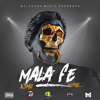 X3MO - Mala Fe FT: MALA CARA (Oficial Audio) M3 Prod