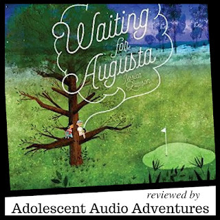 Waiting for Augusta reviewed by Adolescent Audio Adventures