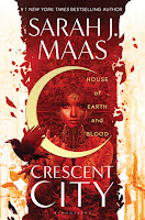 House of Earth and Blood Crescent City by Sarah J Maas