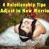 4 Relationship Tips to adjust in new marriage