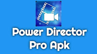 Power Director pro apk