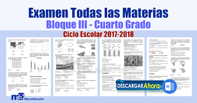 Examen Todas las Materias Bloque III - Cuarto Grado Ciclo Escolar 2017-2018