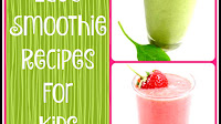 Kid Friendly Smoothie Recipes
