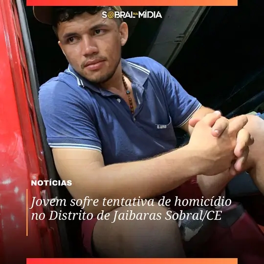 TENTATIVA DE HOMICÍDIO EM JAIBARAS SOBRAL/CE.