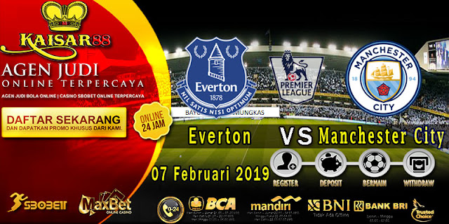 Prediksi Bola Terpercaya Liga Inggris Everton vs Manchester City 7 Februari 2019