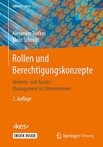 Rollen und Berechtigungskonzepte: Identity- und Access-Management im Unternehmen (Edition (kes))