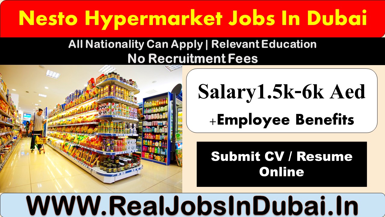 supermarket jobs in dubai for Indian, supermarket jobs in dubai 2020, nesto hypermarket jobs, nesto hypermarket job vacancy 2020, nesto hypermarket job vacancies, nesto hypermarket job vacancy, nesto hypermarket sharjah jobs, nesto careers, نستو عجمان, nesto fujairah, نستو الفجيرة, nesto karama, nesto abu shagara, نستو جروب, nesto hypermarket jebel ali.