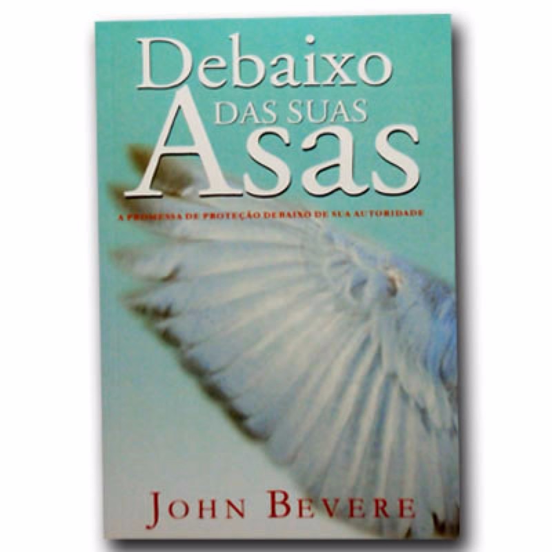 debaixo de tuas asas john bevere