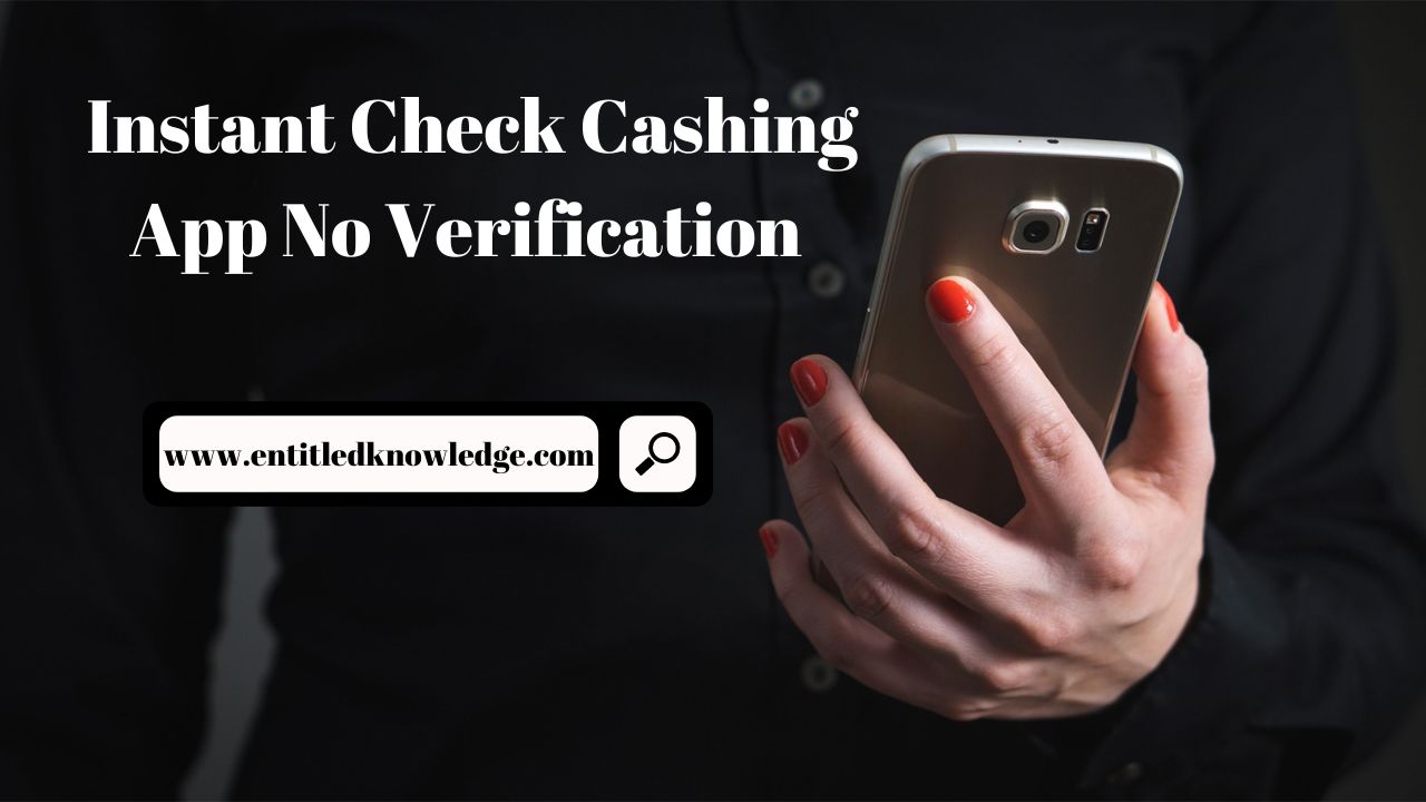 instant check cashing app no verification