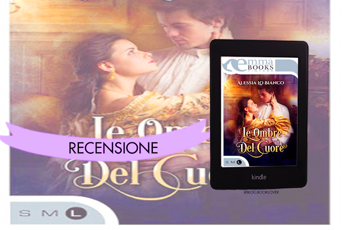 [Recensione] Le ombre del cuore Alessia Lo Bianco