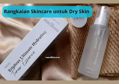 Rangkaian Skincare untuk Dry Skin