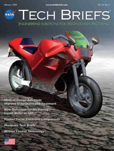 NASA Tech Briefs. Engineering solutions for design & manufacturing - February 2009 | ISSN 0145-319X | TRUE PDF | Mensile | Professionisti | Scienza | Fisica | Tecnologia | Software
NASA is a world leader in new technology development, the source of thousands of innovations spanning electronics, software, materials, manufacturing, and much more.
Here’s why you should partner with NASA Tech Briefs — NASA’s official magazine of new technology:
We publish 3x more articles per issue than any other design engineering publication and 70% is groundbreaking content from NASA. As information sources proliferate and compete for the attention of time-strapped engineers, NASA Tech Briefs’ unique, compelling content ensures your marketing message will be seen and read.