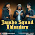 AUDIO | Jambo Squad - Kidandara | Download