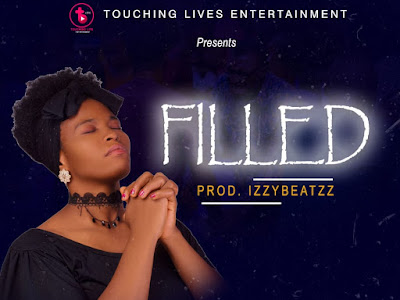 [GOSPEL MUSIC] FAVOUR SHINE - FILLED (PROD.BY IZZYBEATZZ)