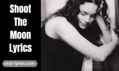Shoot The Moon Lyrics - Norah Jones