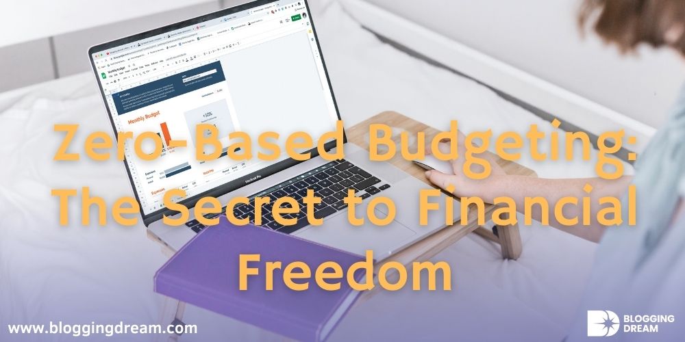 Zero-Based Budgeting: The Secret to Financial Freedom