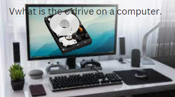 what is the c drive on a computer.