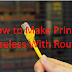 How to Make Printer Wireless With Router